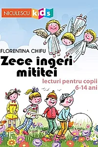 Zece îngeri mititei. Lecturi pentru copii 6-14 ani