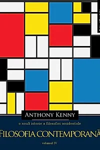 O nouă istorie a filosofiei occidentale, vol. IV. Filosofia contemporană