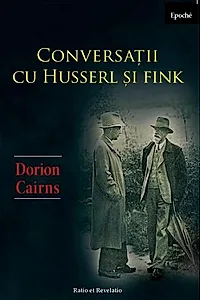 Conversații cu Husserl și Fink