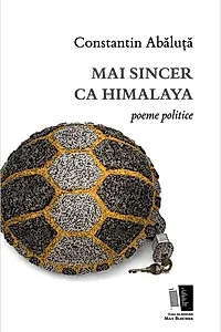 Mai sincer ca Himalaya. Poeme politice
