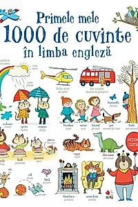 Primele mele 1000 de cuvinte în limba engleză