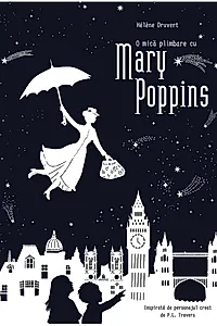 O mică plimbare cu Mary Poppins