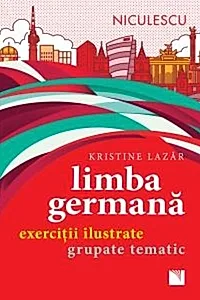 Limba germană. Exerciţii ilustrate grupate tematic