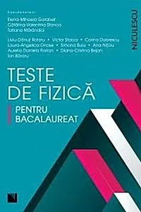 Teste de fizică pentru bacalaureat