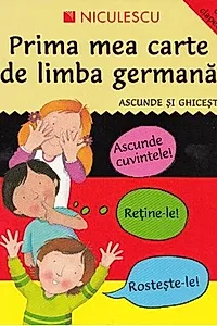 Ascunde şi ghiceşte. Prima mea carte de limba germană