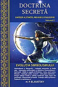 Evoluţia simbolismului. Doctrina secretă (Vol.2)
