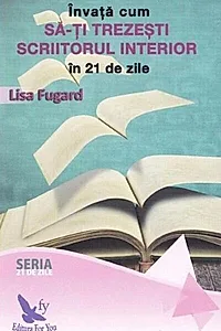 Învață cum să-ți trezești scriitorul interior în 21 de zile