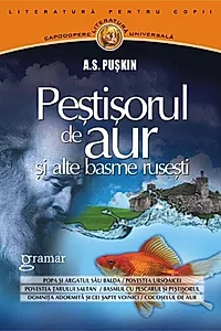 Peştişorul de aur şi alte basme ruseşti
