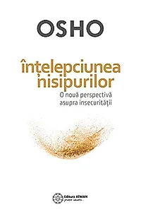 Înţelepciunea nisipurilor - o nouă perspectivă asupra insecurităţii