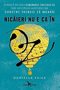 Eliberarea ținutului Oz. Nicăieri nu e ca în Oz