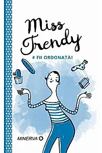 Fii ordonată!