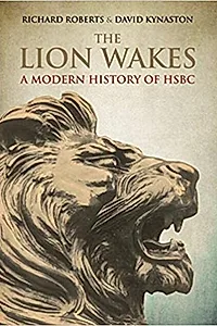 The Lion Wakes: A Modern History of HSBC