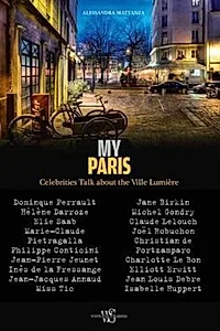 My Paris: Celebrities Talk About the Ville Lumiere