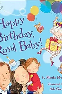 Happy Birthday, Royal Baby!