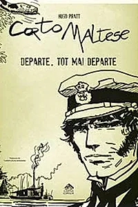 Departe, tot mai departe. Corto Maltese (Vol. 3)