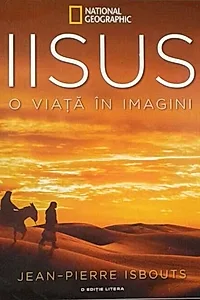 Iisus. O viață în imagini