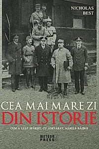 Cea mai mare zi din istorie. Cum a luat sfarsit, cu adevarat, marele razboi
