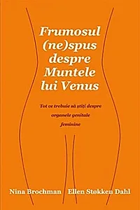 Frumosul (ne)spus despre Muntele lui Venus