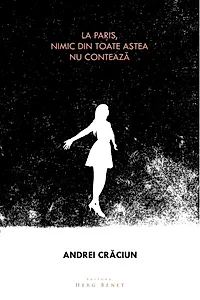 La Paris, nimic din toate astea nu contează