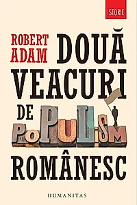 Două veacuri de populism românesc
