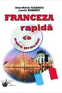 Franceza rapidă. Curs practic (+CD)