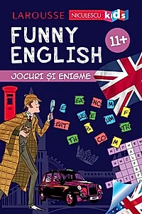 Funny English. Jocuri și enigme 11+ (Larousse)