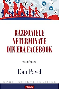 Războaiele neterminate din era Facebook