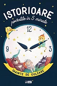 Istorioare povestite în 5 minute înainte de culcare