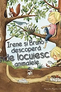 Irene și Bruno descoperă unde locuiesc animalele