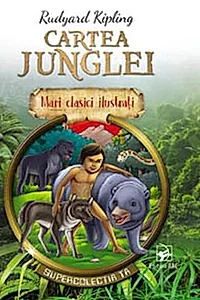 Cartea junglei. Mari clasici ilustrați (repovestire)
