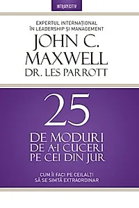 25 de moduri de a-i cuceri pe cei din jur