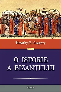 O istorie a Bizanţului