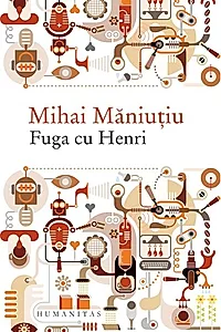 Fuga cu Henri