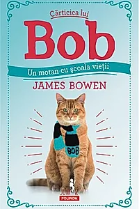 Cărticica lui Bob, un motan cu școala vieții
