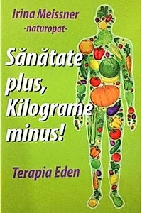 Sănătate plus, kilograme minus! Terapia Eden