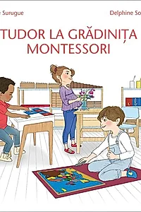Tudor la Gradinița Montessori