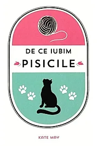De ce iubim pisicile