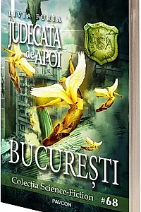 Judecata de Apoi. București (Vol.7) România Sub Asediu (RSA)