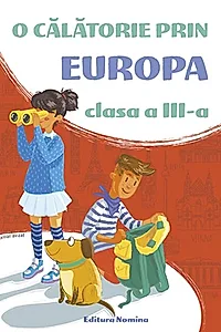 O călătorie prin Europa. Clasa a III-a