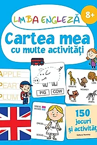 Limba engleză. Cartea mea cu multe activități