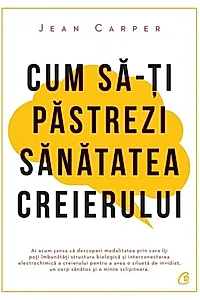Cum să-ţi păstrezi sănătatea creierului