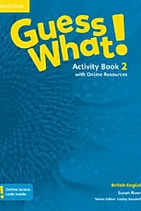 Guess What! Level 2 Activity Book with Online Resources British English