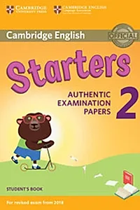 Cambridge English Young Learners 2 for Revised Exam from 2018 Starters Student's Book