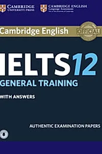 Cambridge IELTS 12 General Training Student's Book with Answers with Audio