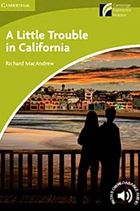A Little Trouble in California Level Starter/Beginner