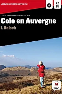 Colo en Auvergne - Livre + CD (niveaux A2-B1)