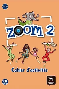 Zoom 2 – Cahier d’activités FLE + CD audio