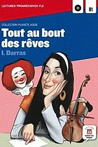 Tout au bout des rêves - Lecture progressive + CD (A2-B1)