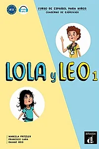 Lola y Leo 1: Cuaderno de ejercicios