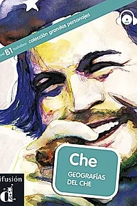 Che. Geografias del Che + CD